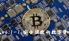 小狐狸钱包v6.1-1：安全便捷的数字资产管理工具