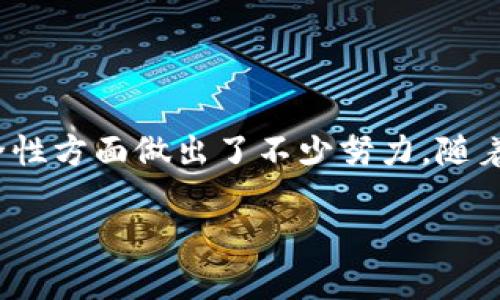 小狐狸钱包手机中文版下载是近年来备受关注的数字资产管理工具之一，它不仅为用户提供方便快捷的数字货币存储解决方案，也在隐私和安全性方面做出了不少努力。随着区块链和加密货币的普及，越来越多的人开始寻求安全、易用的钱包应用。本文将为您详细介绍小狐狸钱包的特性、下载方式、使用指南及其优势。

小狐狸钱包手机中文版下载 - 安全、便捷的数字货币钱包