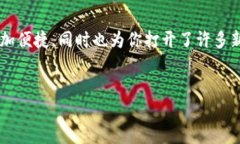 小狐狸钱包是一款备受用户喜爱的数字钱包，它